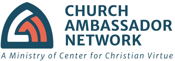 Church Ambassador Network, a ministry of Center for Christian Virtue